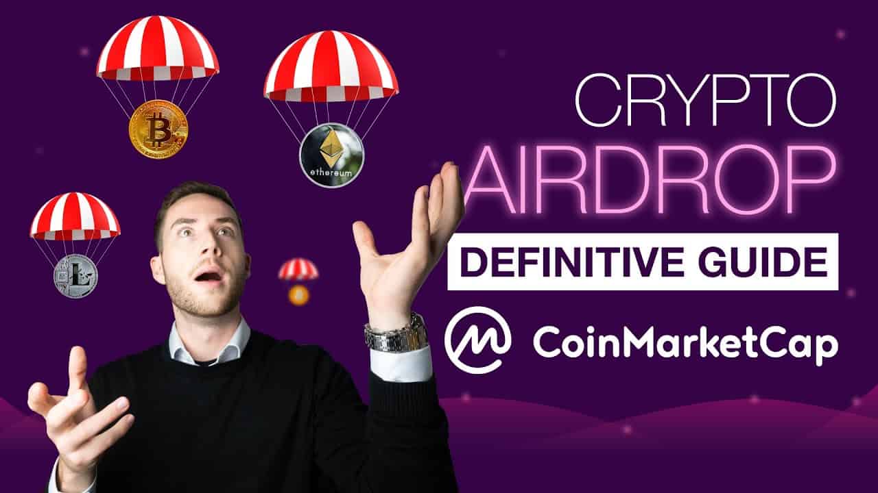 Crypto Airdrops 2022 - THE DEFINITIVE GUIDE by CoinMarketCap