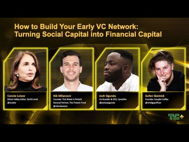 How To Build Your Early VC Network: Turning Social Capital Into Financial Capital