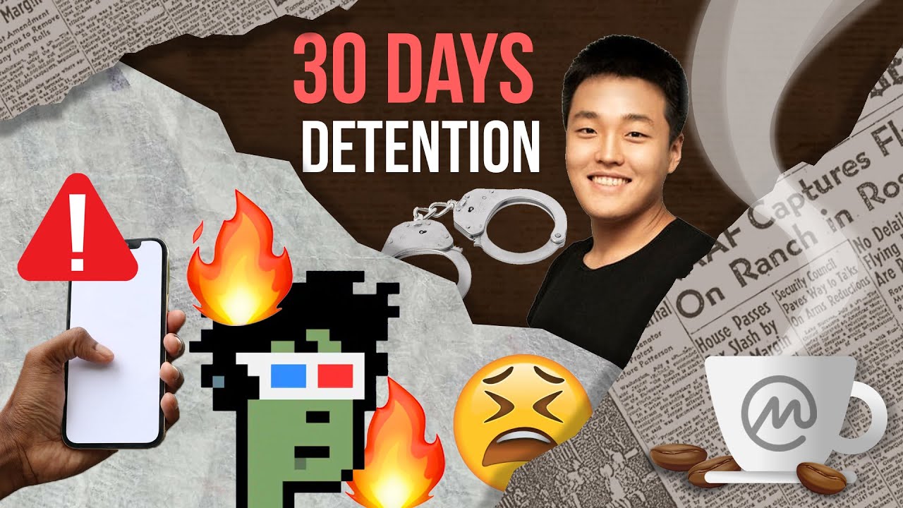 Do Kwon to Spend Next 30 Days in Detention [ Crypto Espresso 3.27.23 ]
