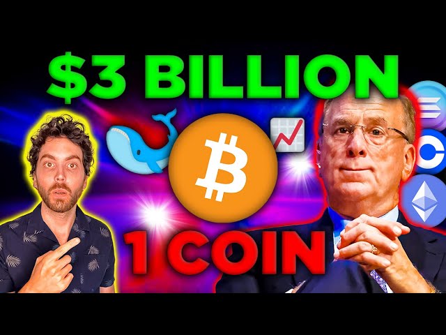 🔴 BlackRock Buys $3 BILLION Bitcoin [Solana, ETH, Coinbase]