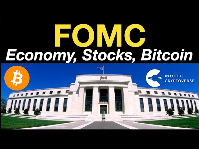 FOMC: Economy, Stocks, Bitcoin